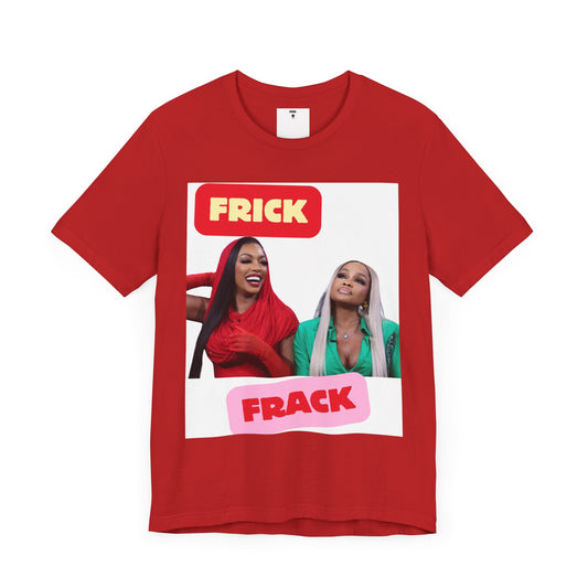 The Real Housewives of Atlanta Inspired | Porsha & Phaedra Frick and Frack T-Shirt