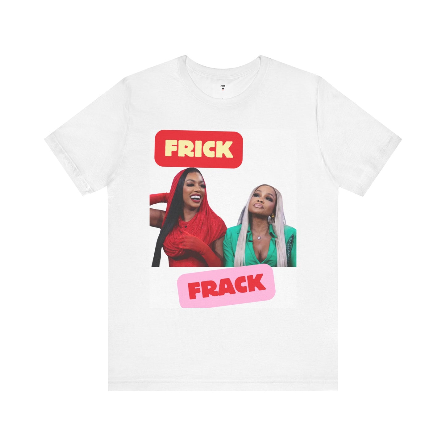 The Real Housewives of Atlanta Inspired | Porsha & Phaedra Frick and Frack T-Shirt