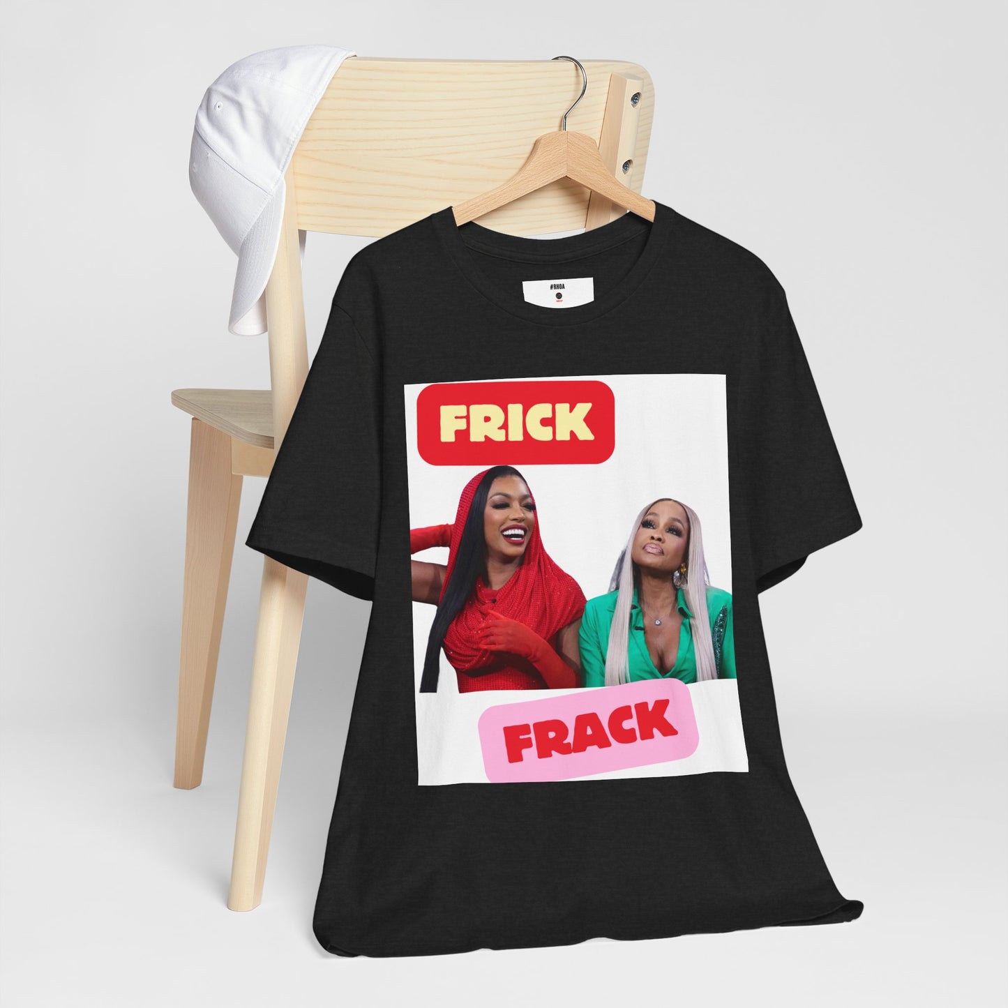The Real Housewives of Atlanta Inspired | Porsha & Phaedra Frick and Frack T-Shirt
