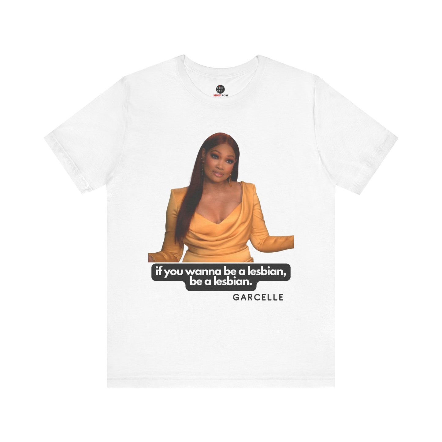 The Real Housewives of Beverly Hills Garcelle Quote Tshirt "If you want to be a lesbian"
