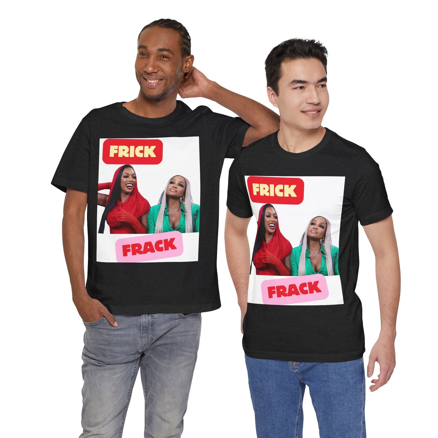 The Real Housewives of Atlanta Inspired | Porsha & Phaedra Frick and Frack T-Shirt