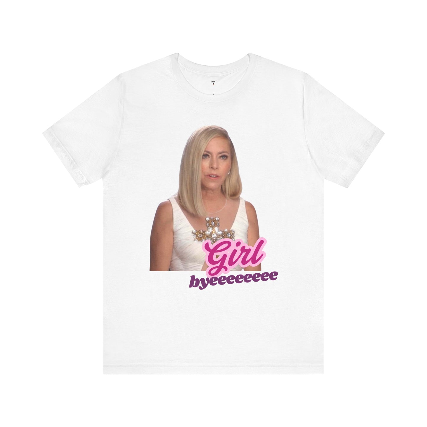 The Real Housewives of Beverly Hills Inspired | Sutton Stracke Girl Byeeee T-Shirt