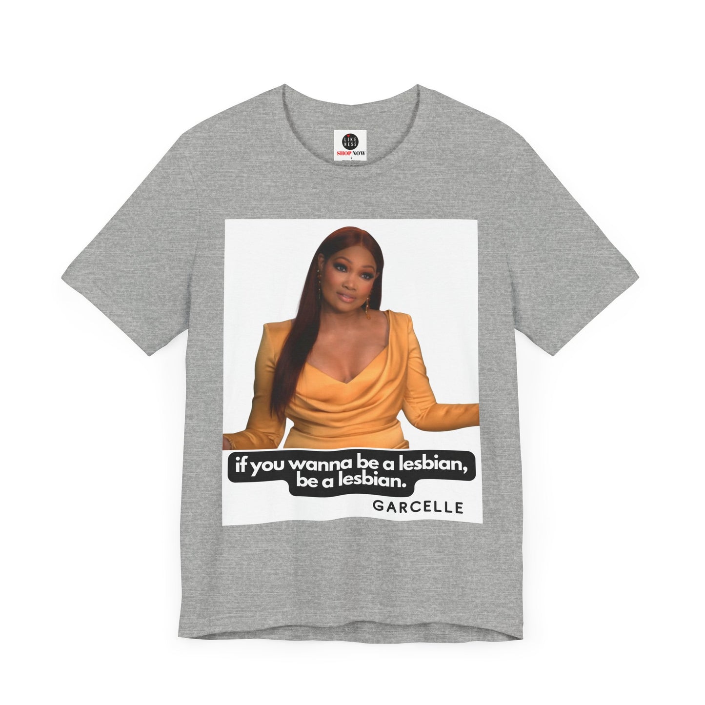 The Real Housewives of Beverly Hills Garcelle Quote Tshirt "If you want to be a lesbian"