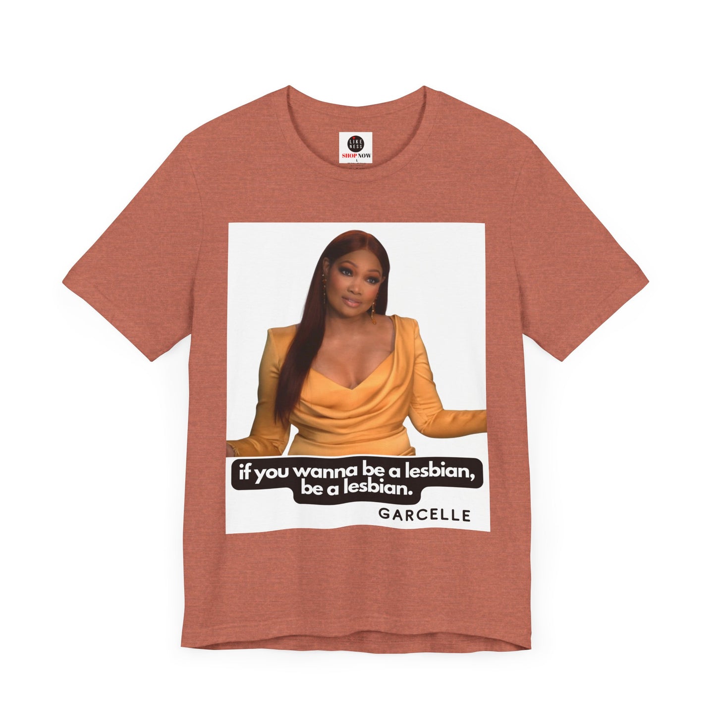 The Real Housewives of Beverly Hills Garcelle Quote Tshirt "If you want to be a lesbian"