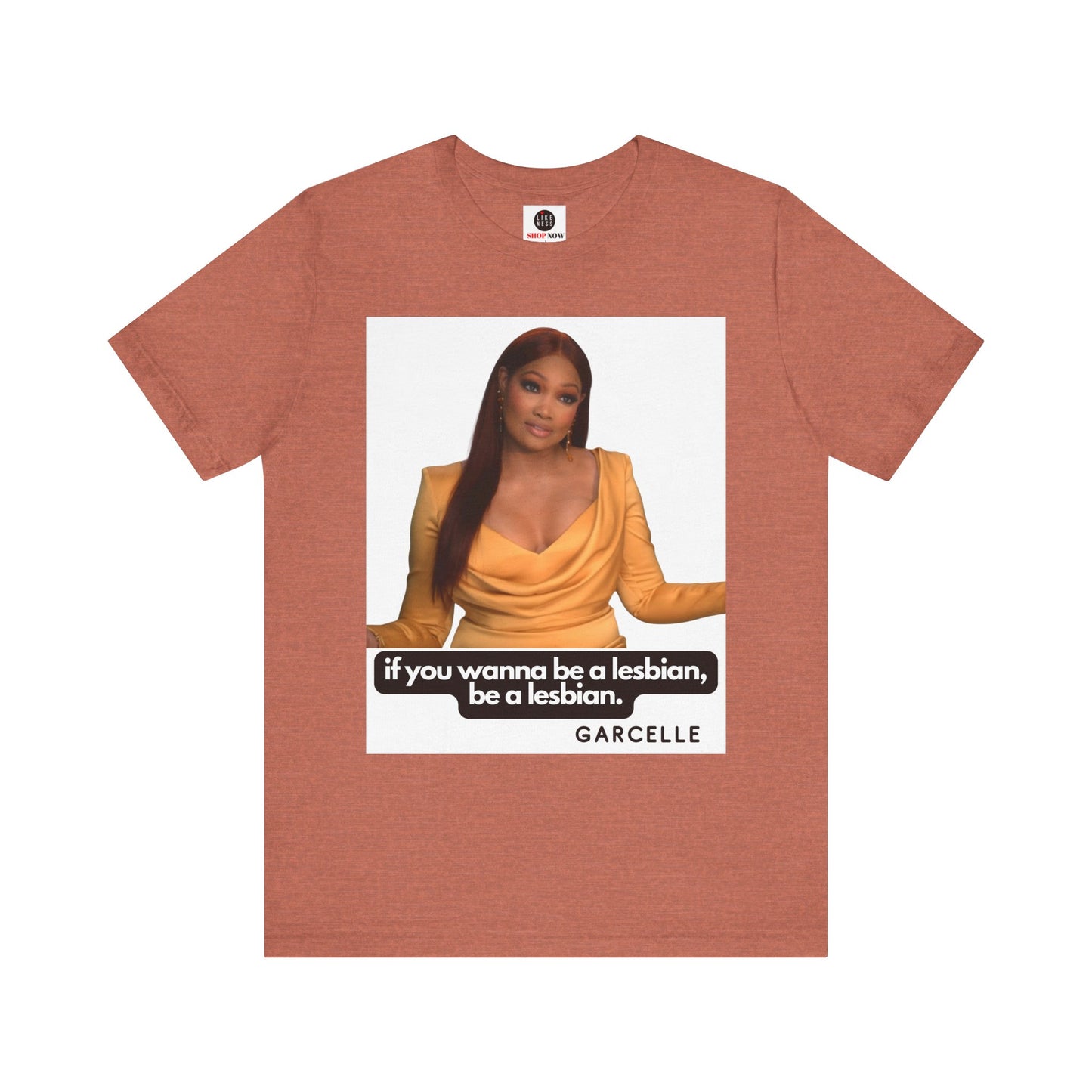 The Real Housewives of Beverly Hills Garcelle Quote Tshirt "If you want to be a lesbian"