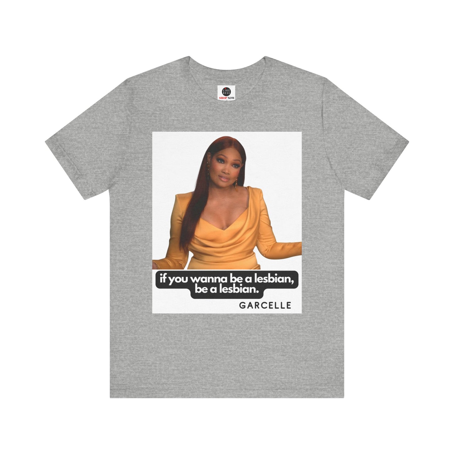 The Real Housewives of Beverly Hills Garcelle Quote Tshirt "If you want to be a lesbian"