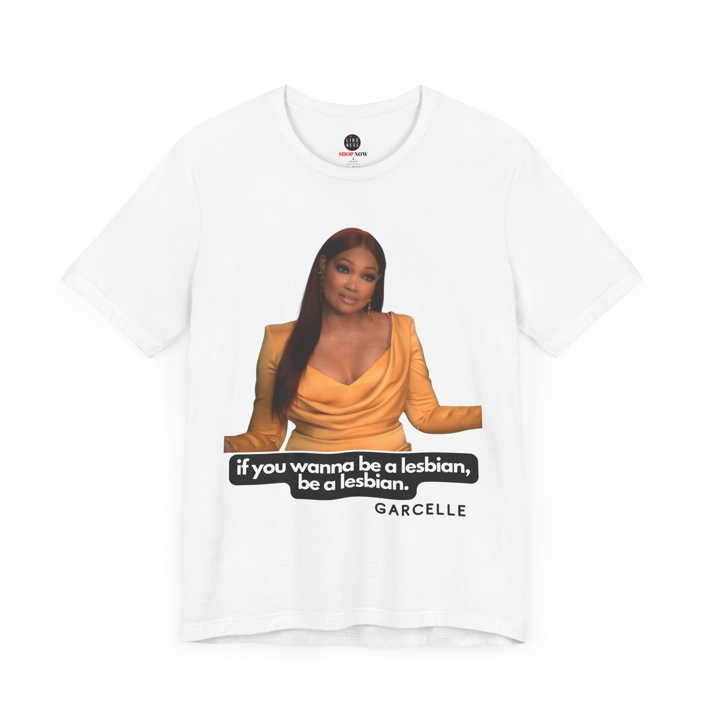 The Real Housewives of Beverly Hills Garcelle Quote Tshirt "If you want to be a lesbian"
